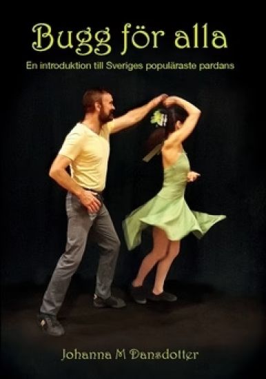 Bugg för alla : en introduktion till Sveriges populäraste pardans