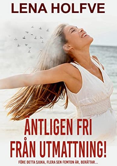 Äntligen fri från utmattning!