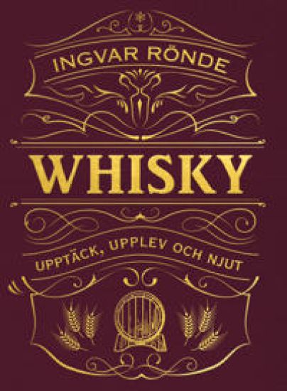 Whisky : upptäck, upplev och njut