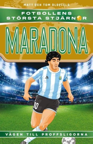 Maradona : vägen till proffsligorna