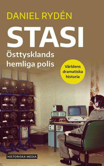 Stasi : Östtysklands hemliga polis