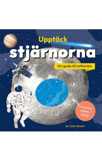 Upptäck stjärnorna : din guide till natthimlen - innehåller stjärnkarta