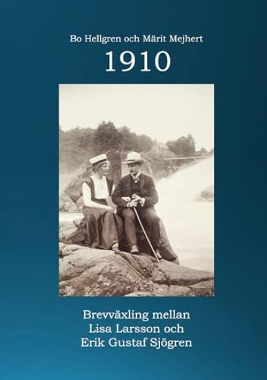 1910 : brevväxling mellan Lisa Larsson och Erik Gustaf Sjögren