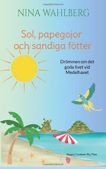 Sol, papegojor och sandiga fötter