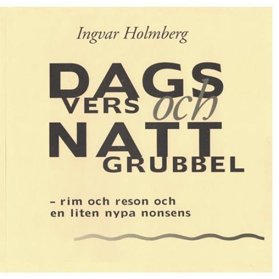 Dagvers och nattgrubbel