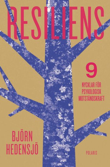 Resiliens - 9 nycklar för psykologisk motståndskraft