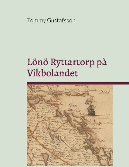 Livgrenadjärer, torpare och rusthållare på Lönö Ryttartorp nr 4 / Sjövik för åren 1703–1946