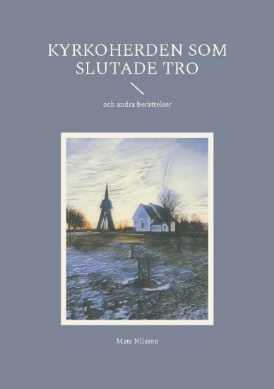 Kyrkoherden som slutade tro : och andra berättelser