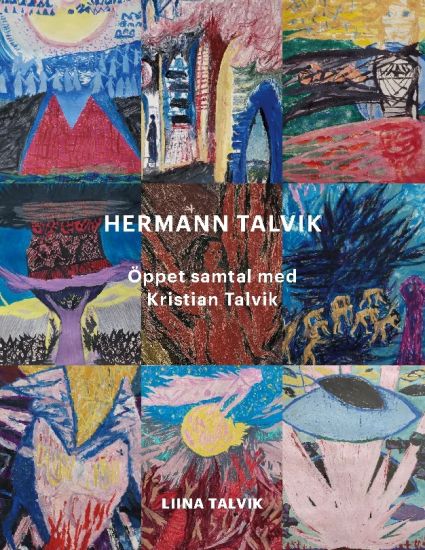 Hermann Talvik : öppet samtal med Kristian Talvik