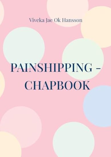 Painshipping - Chapbook