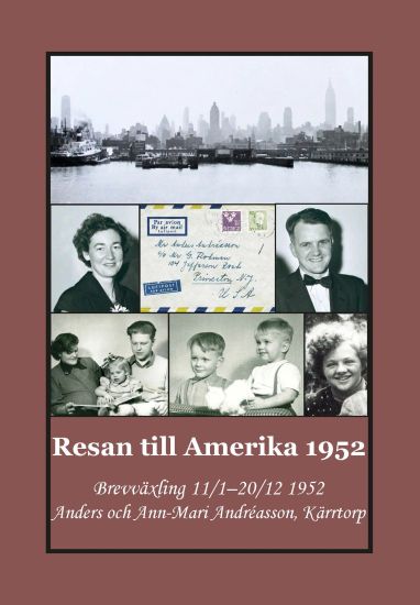 Resan till Amerika 1952 : Brevväxling 11/1–20/12 1952 Anders och Ann-Mari Andréasson, Kärrtorp