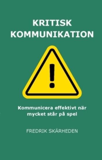 Kritisk kommunikation : När allt ställs på sin spets
