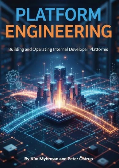 Kansikuva: Platform Engineering : Building and Operating Internal Developer Platforms
