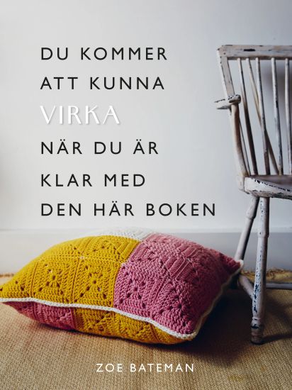 Du kommer att kunna virka när du är klar med den här boken