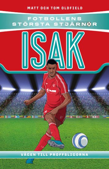 Fotbollens största stjärnor: Isak