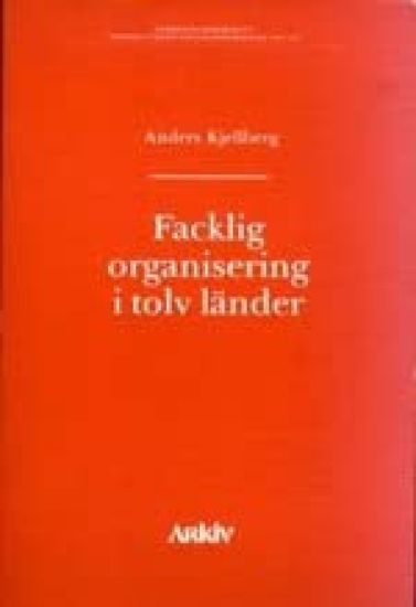 Facklig organisering i tolv länder