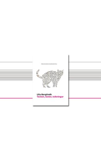 Tecken, texter, tolkningar