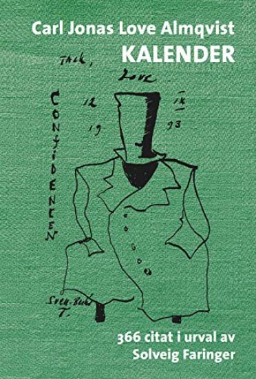 Carl Jonas Love Almqvist kalender : 366 citat i urval av Solveig Faringer