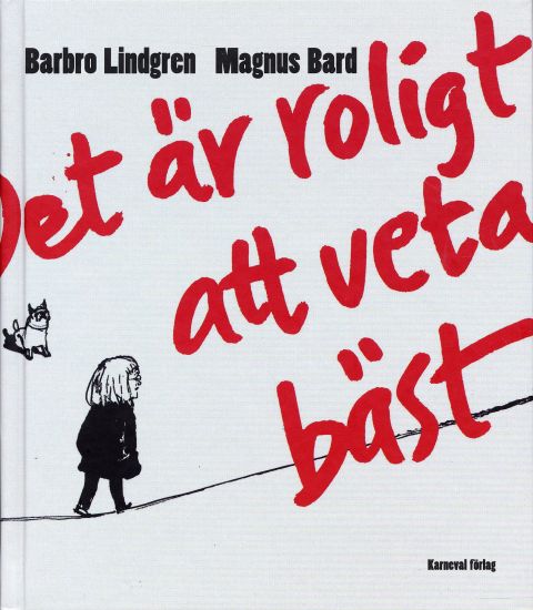 Det är roligt att veta bäst