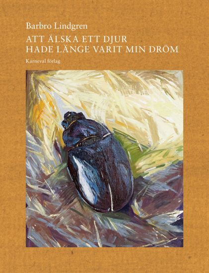 Att älska ett djur hade länge varit min dröm