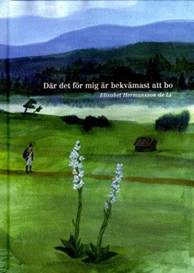 Där det för mig är bekvämast att bo