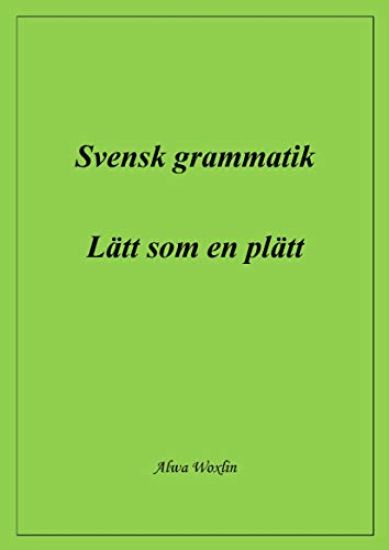 Svensk grammatik : lätt som en plätt