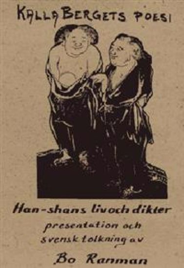 Kalla bergets poesi : Han-Shans liv och dikter : presentation och svensk tolkning