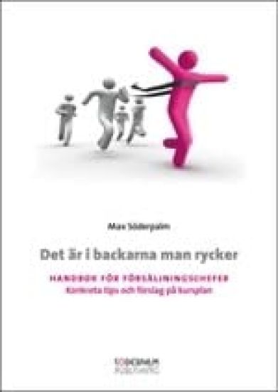 Det är i backarna man rycker : handbok för försäljningschefer
