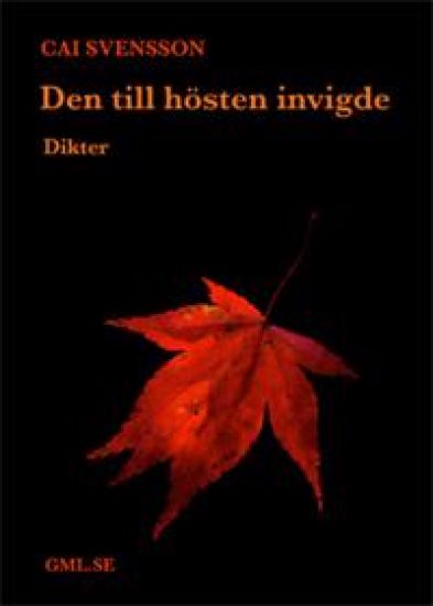 Den till hösten invigde : dikter