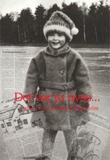 Det var alldeles nyss, ju