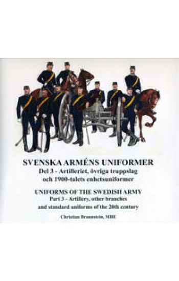 Svenska arméns uniformer. D.3, Artilleriet = Uniforms of the swedish army. P.3, The Artillery