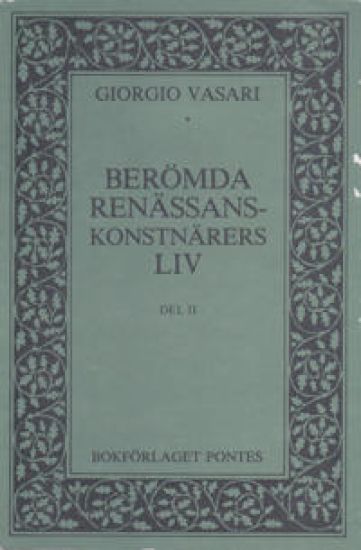 Berömda renässanskonstnärers liv. Bd II