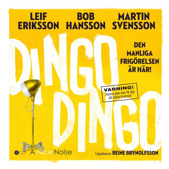 Dingo Dingo : den manliga frigörelsen är här!