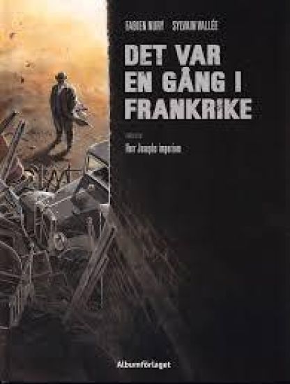 Det var en gång i Frankrike. Herr Josephs imperium