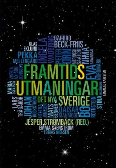 Framtidsutmaningar : det nya Sverige