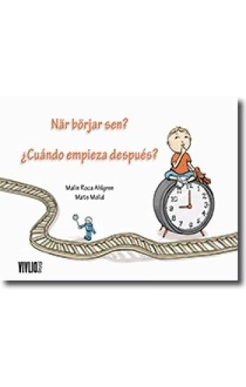 När börjar sen? = Cuándo empieza después?