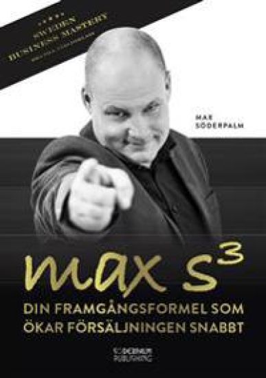 Max S³ : din framgångsformel som ökar försäljningen snabbt
