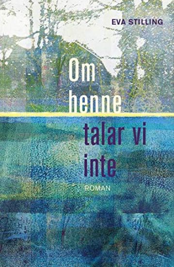 Om henne talar vi inte