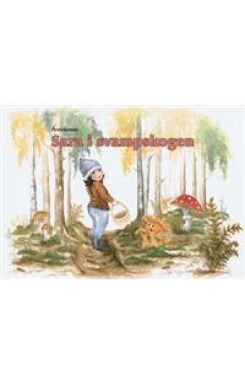 Årstidsresan / Sara i svampskogen