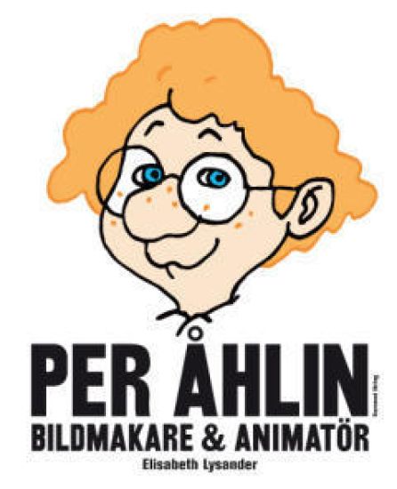 Per Åhlin : bildmakare och animatör