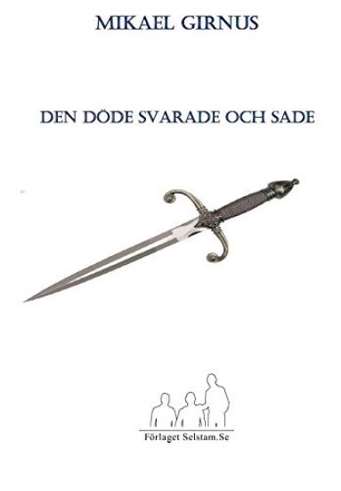 Den döde svarade och sade