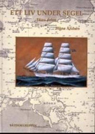Ett liv under segel. Förra delen
