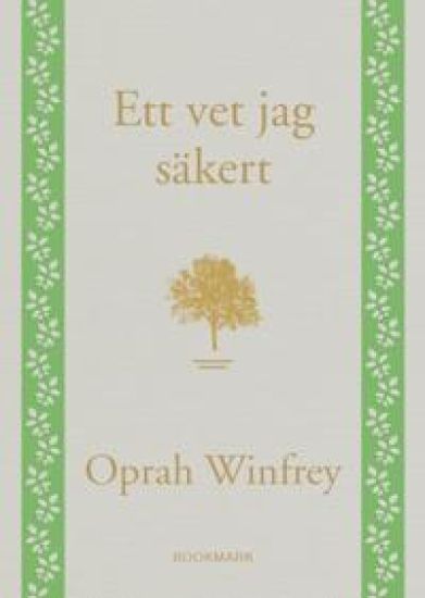Ett vet jag säkert