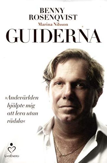 Guiderna : andevärlden hjälpte mig att leva utan rädsla