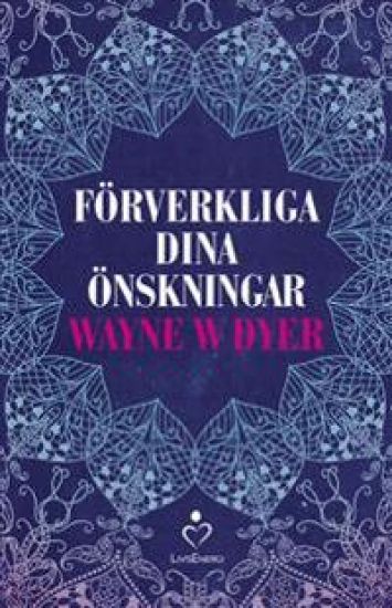 Förverkliga dina önskningar