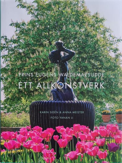 Prins Eugens Waldemarsudde : ett allkonstverk