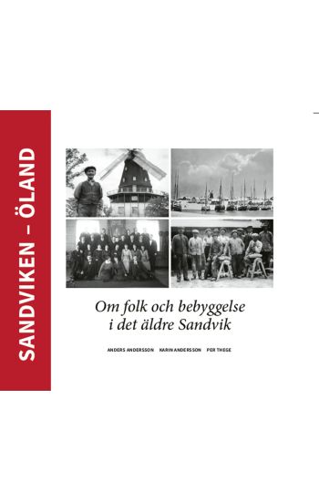 Sandviken - Öland : om folk och bebyggelse i det äldre Sandvik