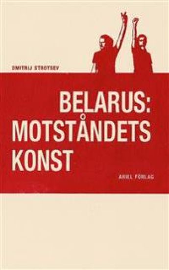 Belarus: motståndets konst