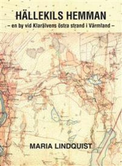 Hällekils hemman : en by vid Klarälvens östra strand i Värmland