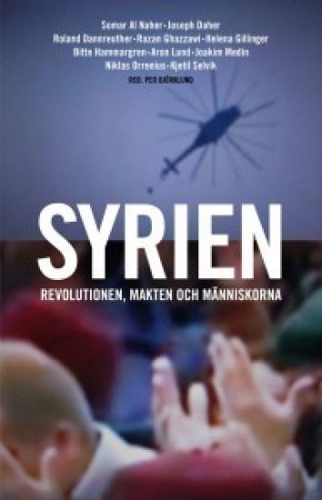 Syrien. Revolutionen, makten och människorna